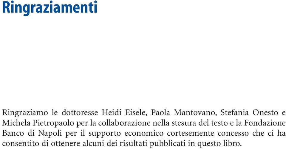 stesura del testo e la Fondazione Banco di Napoli per il supporto economico