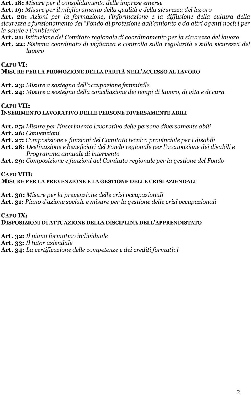 21: Istituzione del Comitato regionale di coordinamento per la sicurezza del lavoro Art.