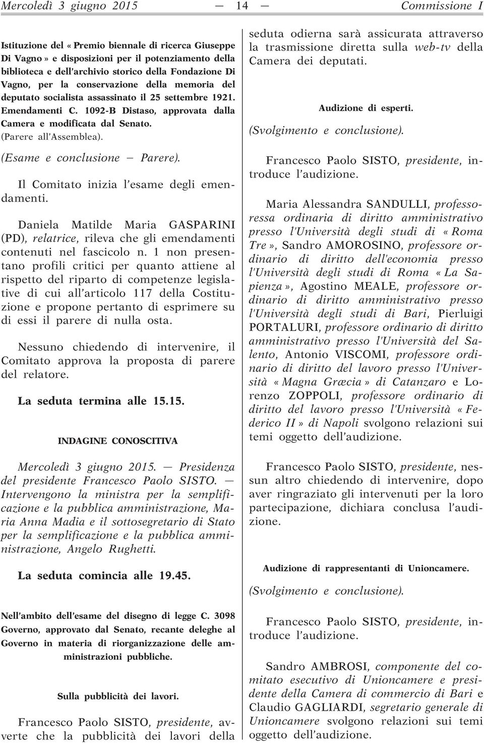 (Parere all Assemblea). (Esame e conclusione Parere). Il Comitato inizia l esame degli emendamenti.