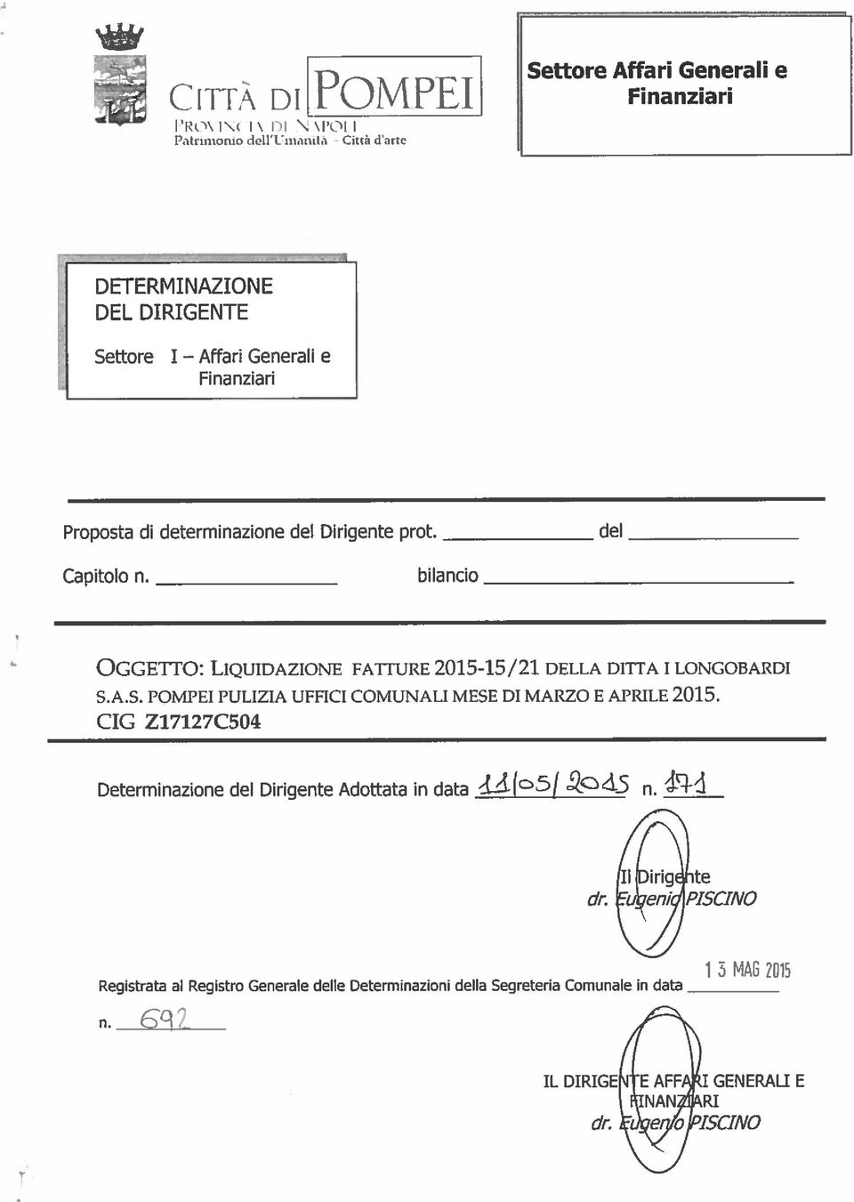 Settore I Affari Generali e Finanziari Proposta di determinazione del Dirigente prot.