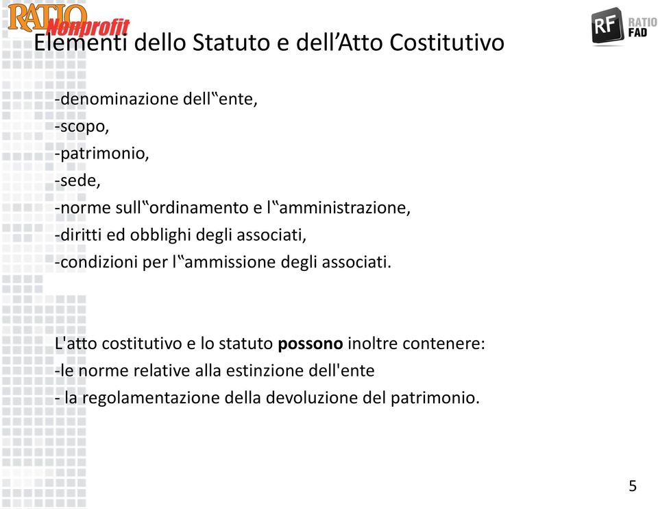 -condizioni per l ammissione degli associati.