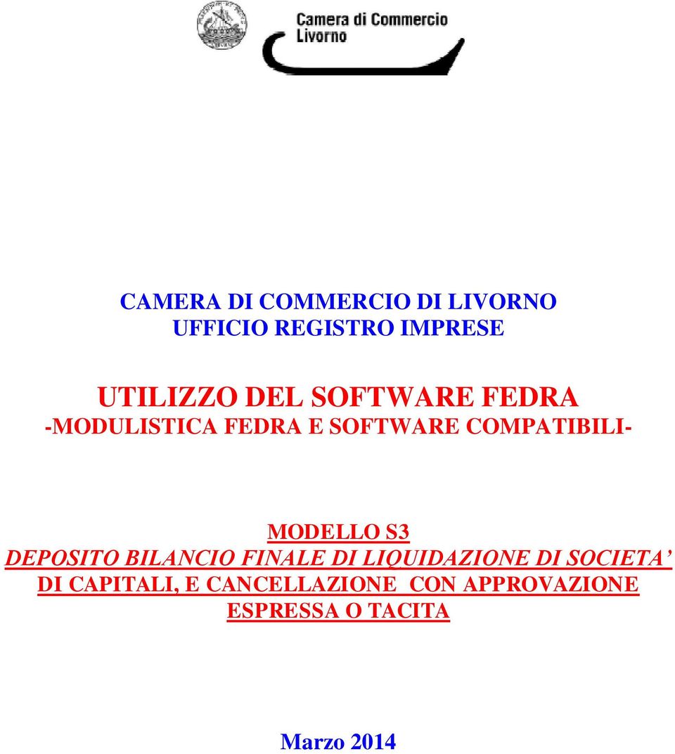 MODELLO S3 DEPOSITO BILANCIO FINALE DI LIQUIDAZIONE DI SOCIETA DI