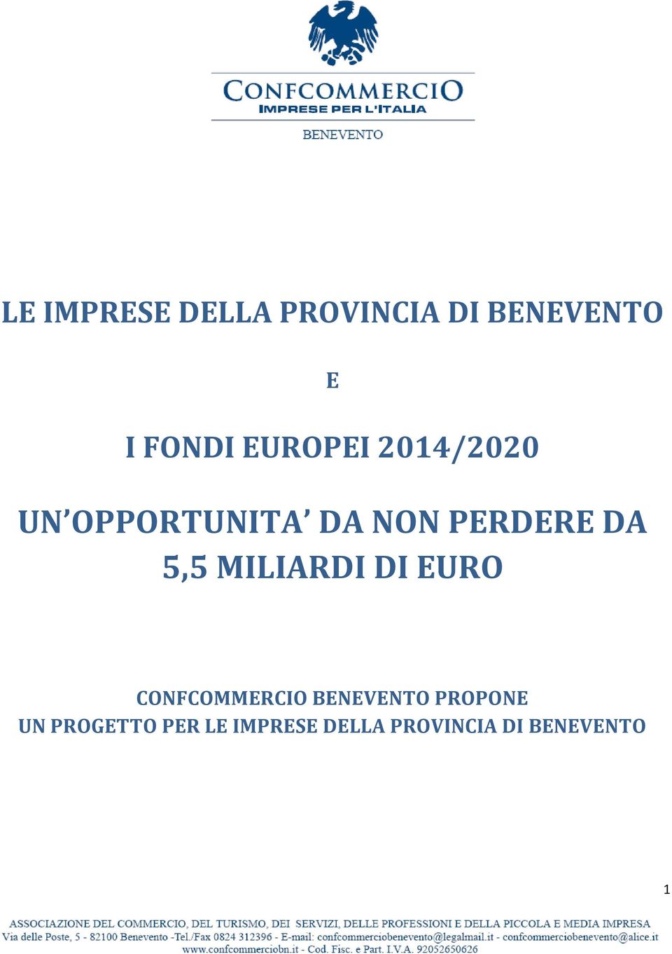 5,5 MILIARDI DI EURO CONFCOMMERCIO BENEVENTO PROPONE