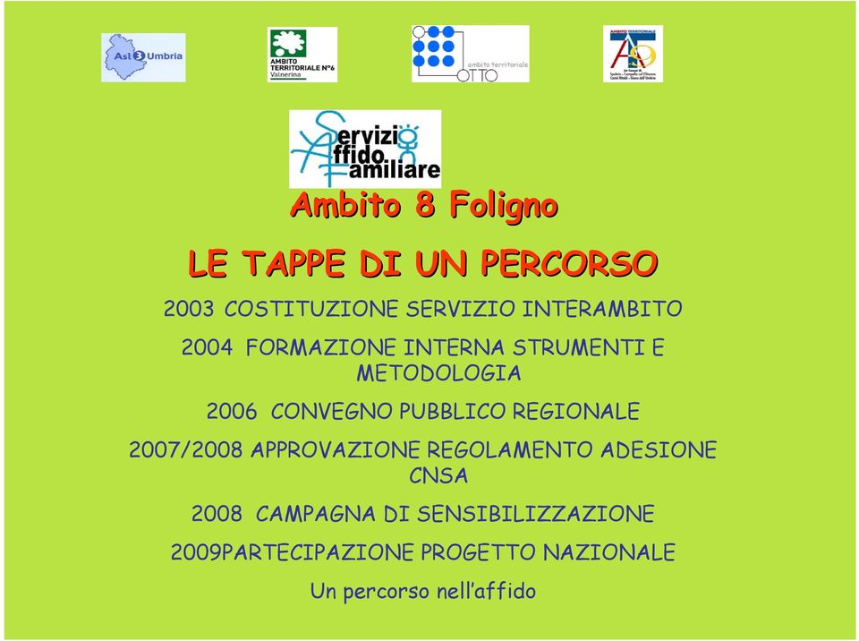 PUBBLICO REGIONALE 2007/2008 APPROVAZIONE REGOLAMENTO ADESIONE CNSA 2008