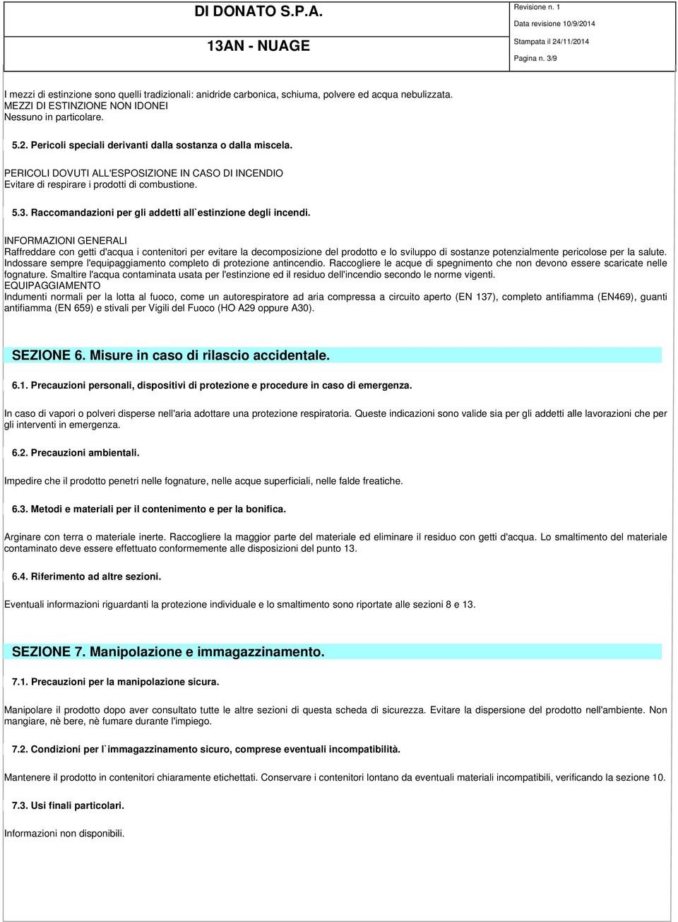 Raccomandazioni per gli addetti all`estinzione degli incendi.