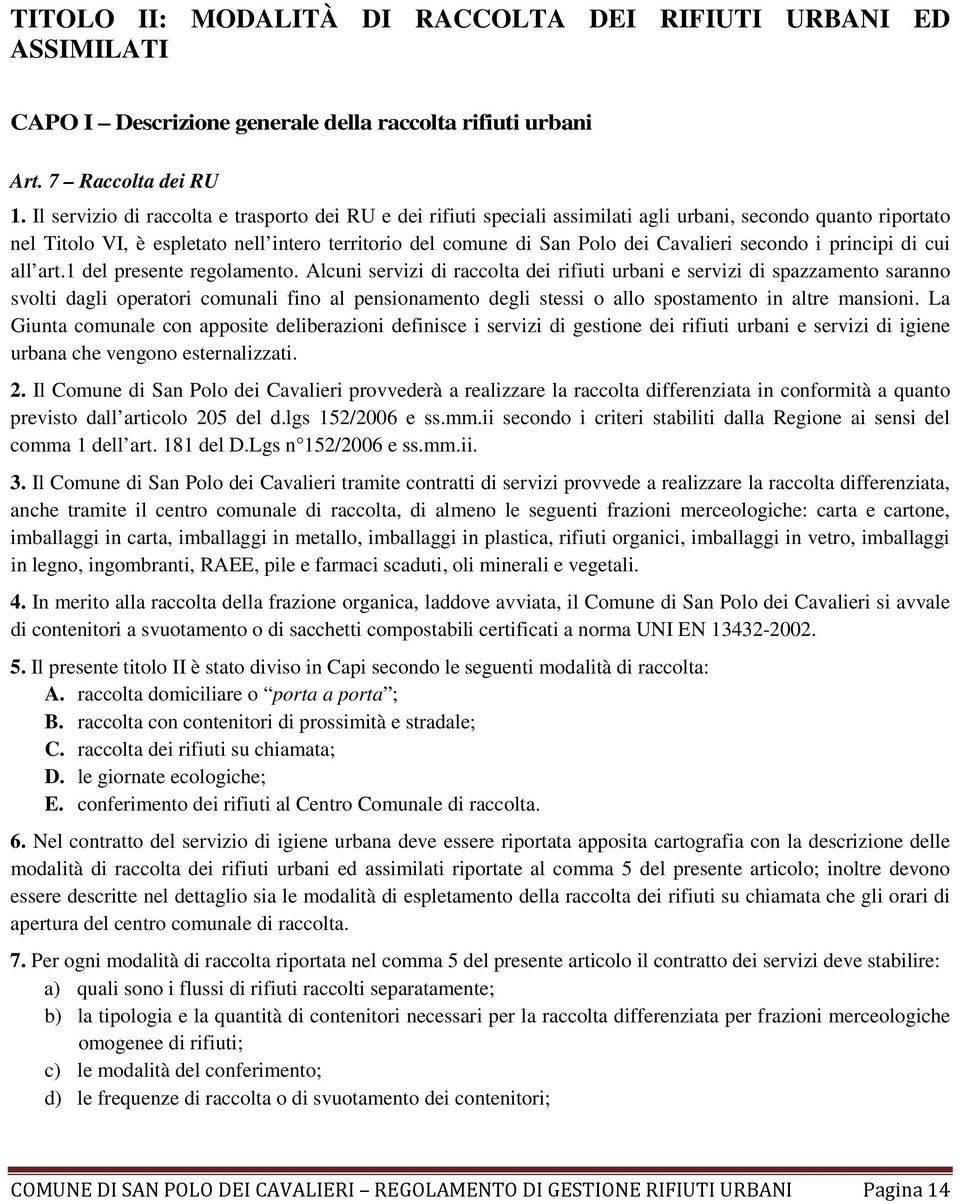 Cavalieri secondo i principi di cui all art.1 del presente regolamento.