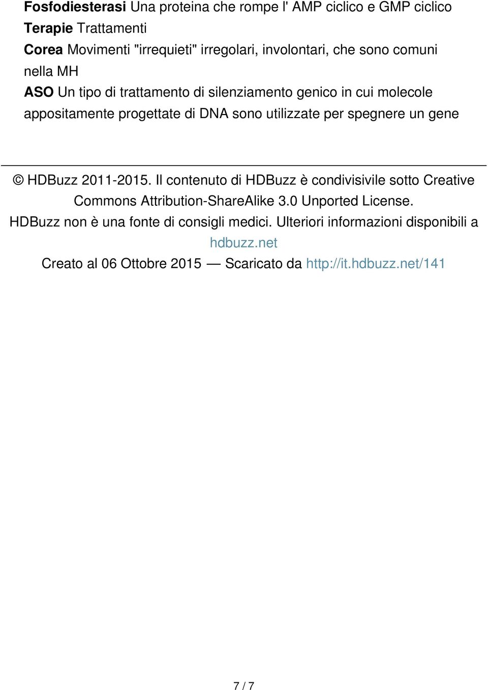 spegnere un gene HDBuzz 2011-2015. Il contenuto di HDBuzz è condivisivile sotto Creative Commons Attribution-ShareAlike 3.0 Unported License.