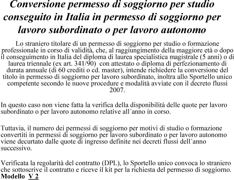 triennale (ex art. 341/90) con attestato o diploma di perfezionamento di durata annuale (di 60 crediti o cd.