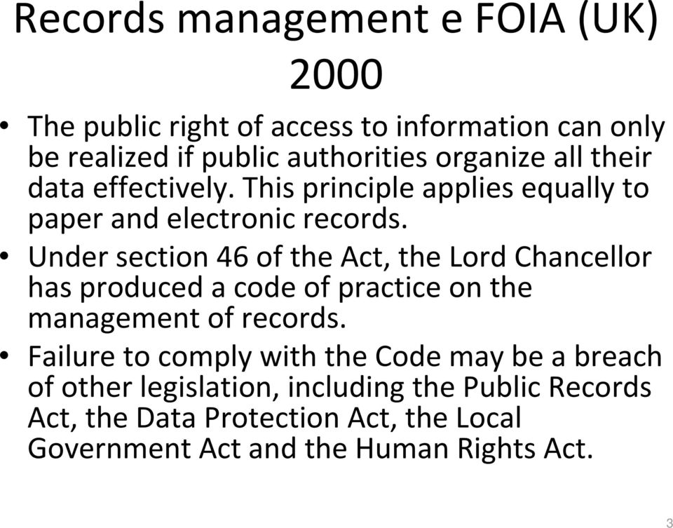 Under section 46 of the Act, the Lord Chancellor has produced a code of practice on the management of records.