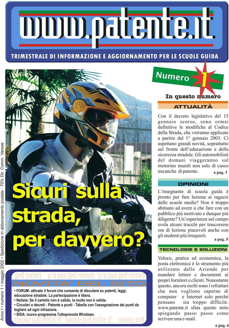 Notizie: Se il cartello non è valido, la multa non è valida. Circolari e decreti : Patente a punti - Tabella con l'assegnazione dei punti da togliere ad ogni infrazione.