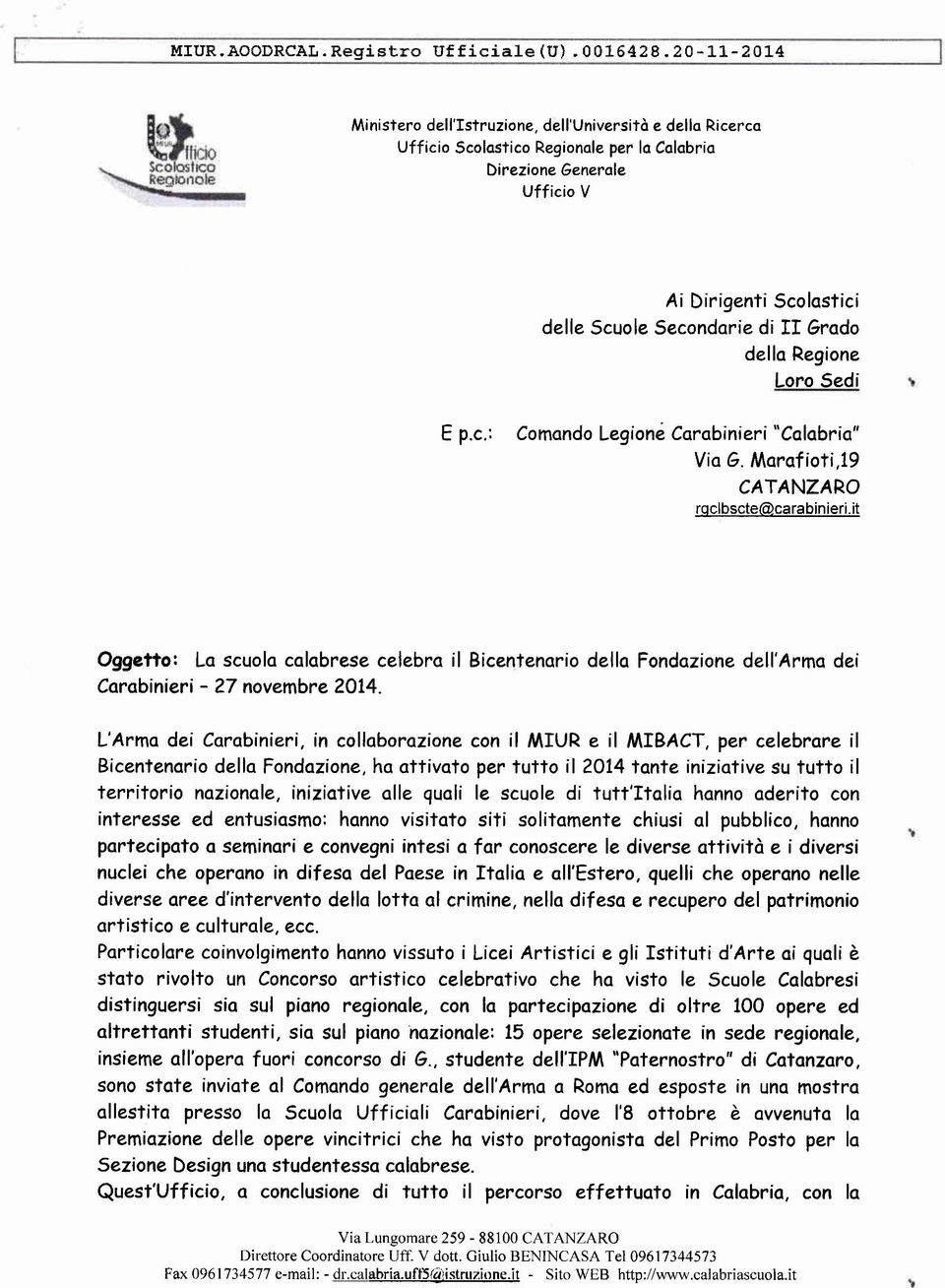 6rodo dello Regione Loro Sedi E p.c.: Comondo Legioné Corobinieri "Colobrio" Vio G. Morof ioti,19 CATANZARO roclbscte@carabinieri.