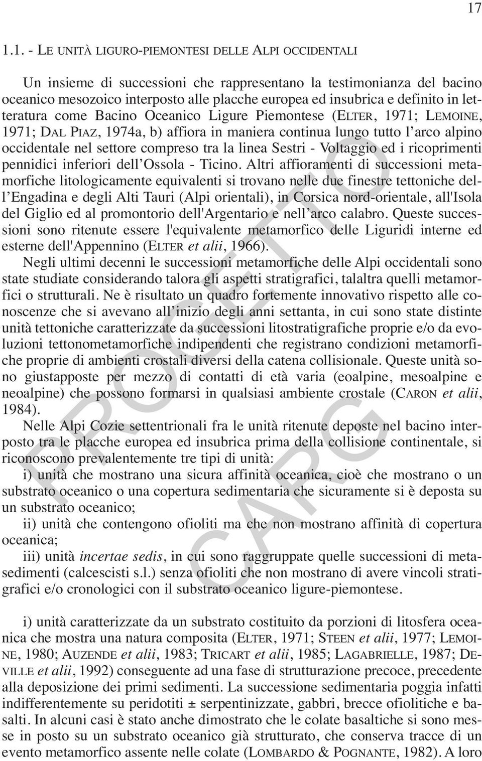 tra la linea Sestri - Voltaggio ed i ricoprimenti pennidici inferiori dell Ossola - Ticino.