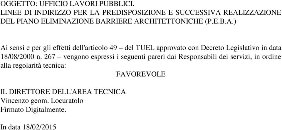 E.B.A.) Ai sensi e per gli effetti dell'articolo 49 del TUEL approvato con Decreto Legislativo in data 18/08/2000 n.