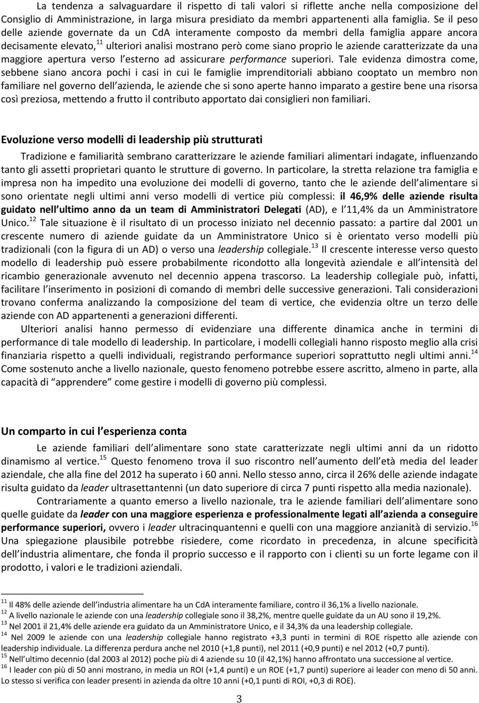 caratterizzate da una maggiore apertura verso l esterno ad assicurare performance superiori.