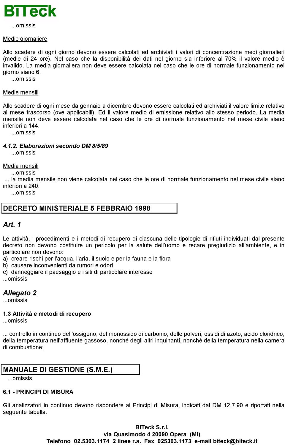 La media giornaliera non deve essere calcolata nel caso che le ore di normale funzionamento nel giorno siano 6.