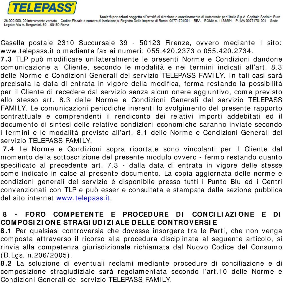 3 delle Norme e Condizioni Generali del servizio TELEPASS FAMILY.