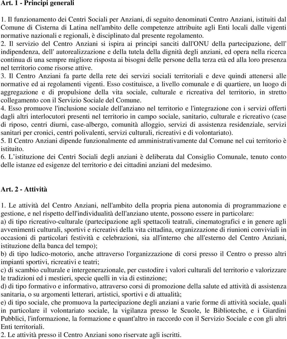 vigenti normative nazionali e regionali, è disciplinato dal presente regolamento. 2.