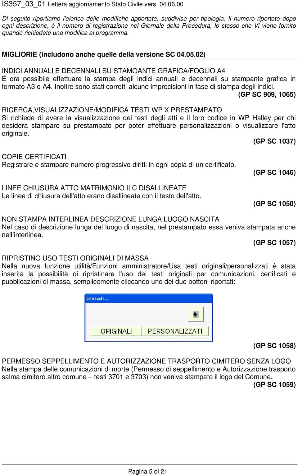 MIGLIORIE (includono anche quelle della versione SC 04.05.