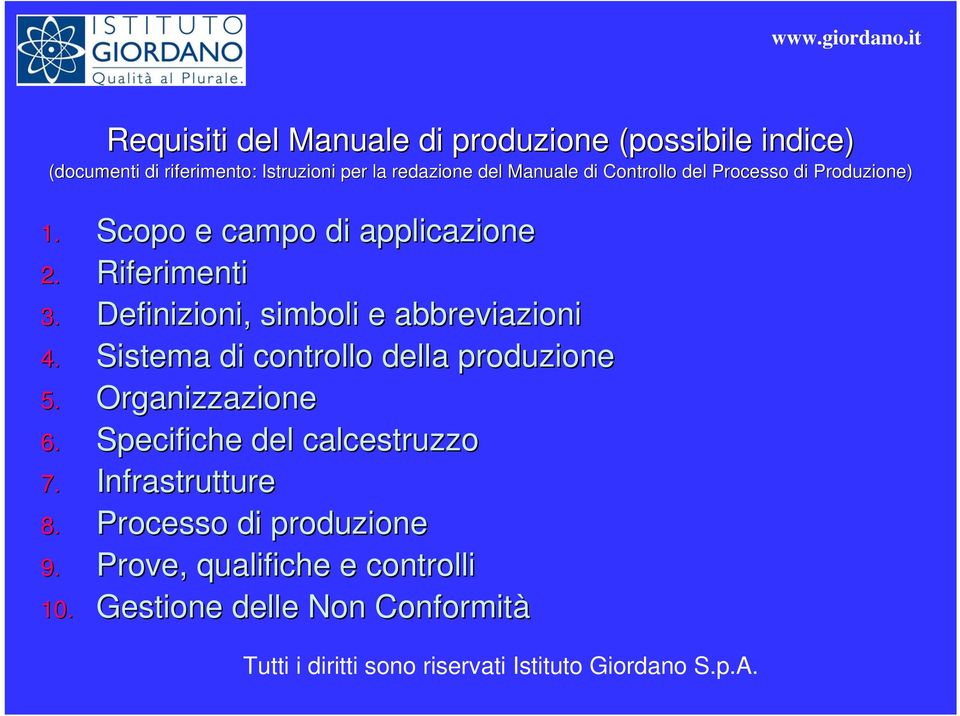 Definizioni, simboli e abbreviazioni 4. Sistema di controllo della produzione 5. Organizzazione 6.