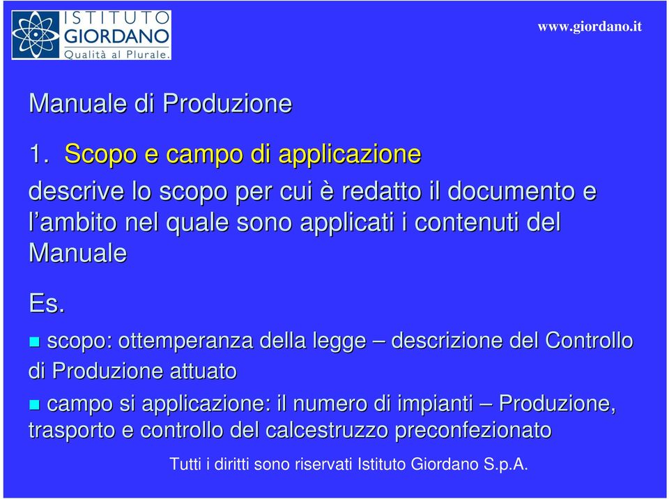 quale sono applicati i contenuti del Manuale Es.