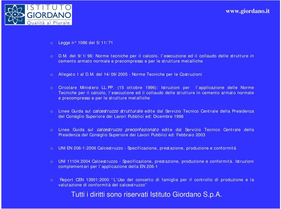 del 14/09/2005 - Norme Tecniche per le Costruzioni o o o Circolare Ministero LL.PP.