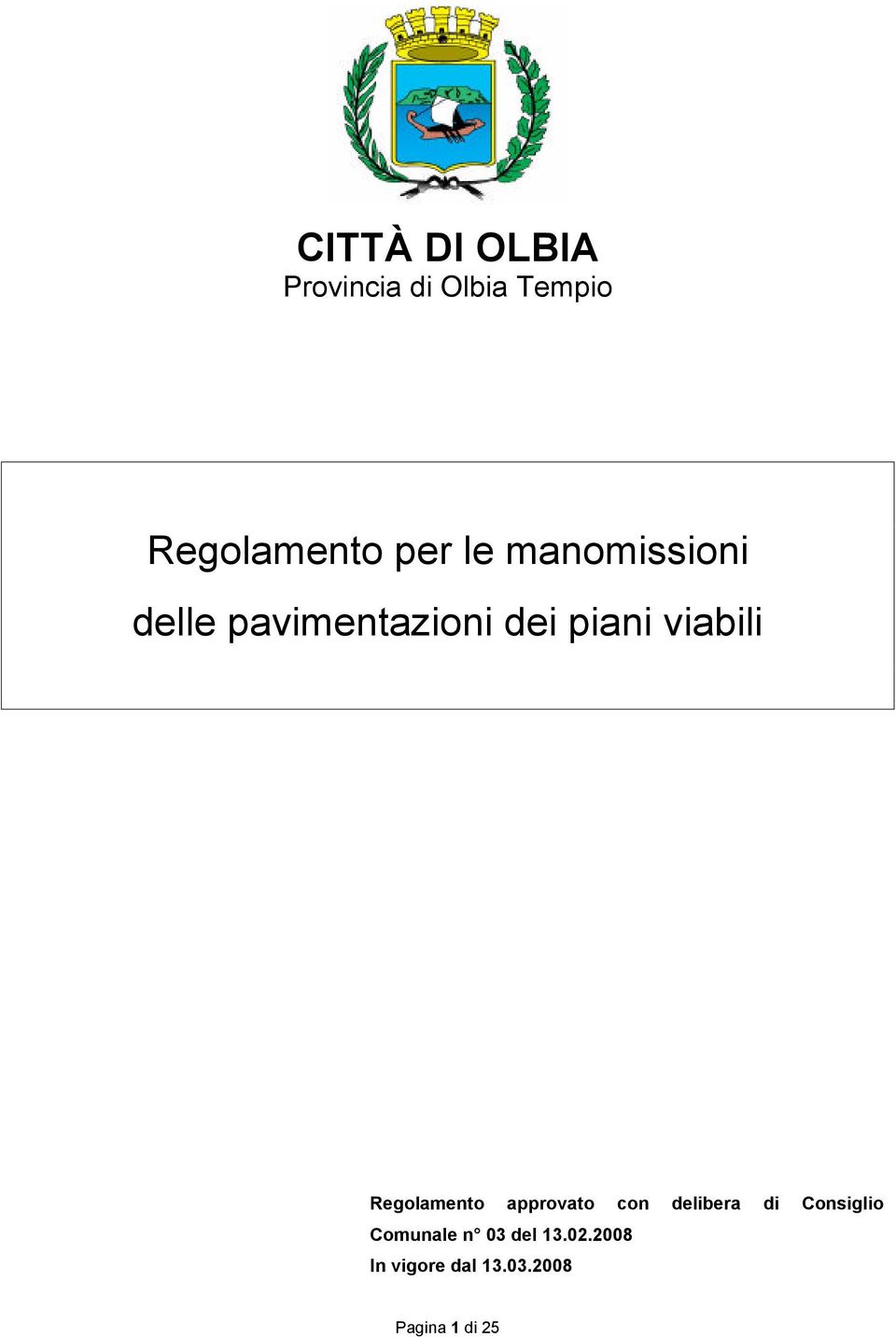 Regolamento approvato con delibera di Consiglio Comunale