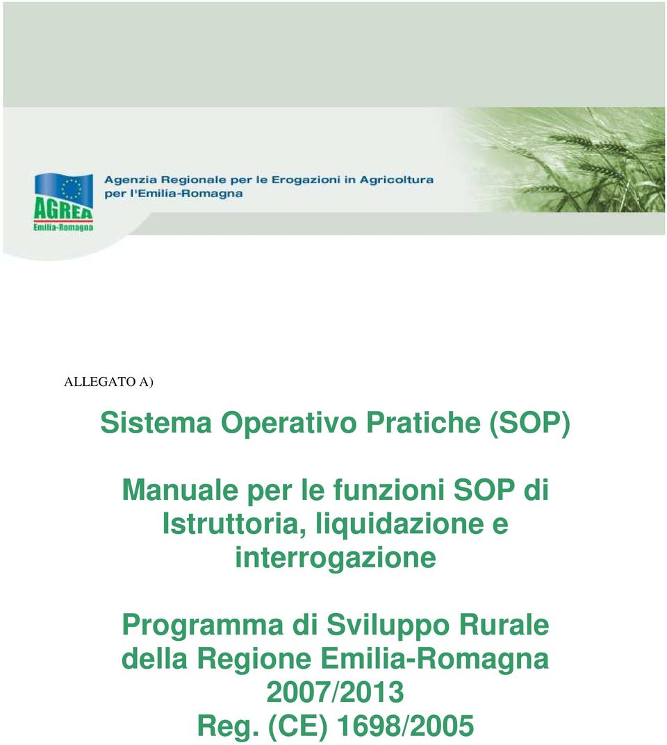 liquidazione e interrogazione Programma di Sviluppo