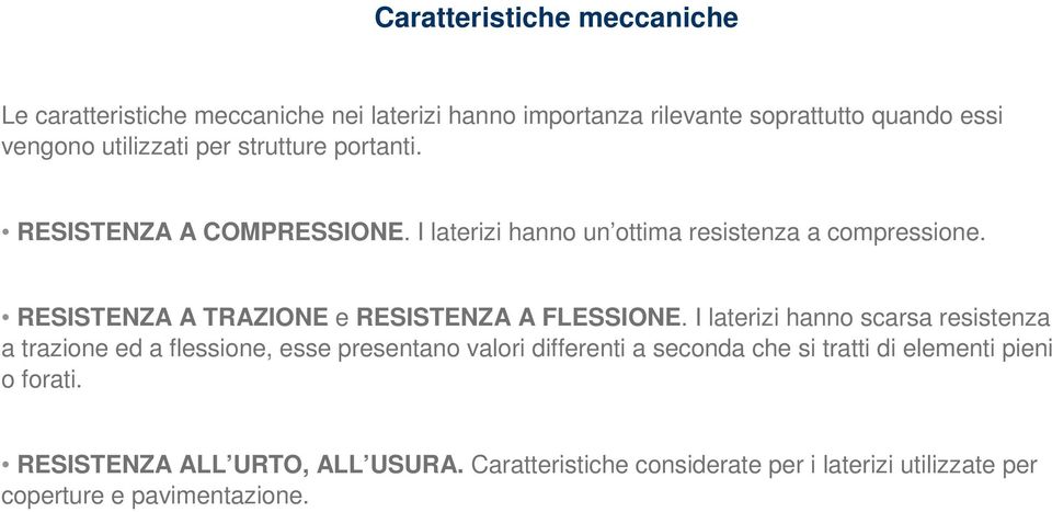 RESISTENZA A TRAZIONE e RESISTENZA A FLESSIONE.