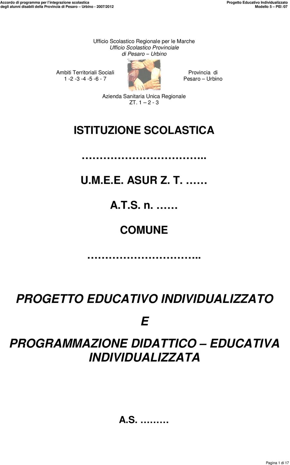 Unica Regionale ZT. 1 2-3 ISTITUZIONE SCOLASTICA.. U.M.E.E. ASUR Z. T. A.T.S. n. COMUNE.