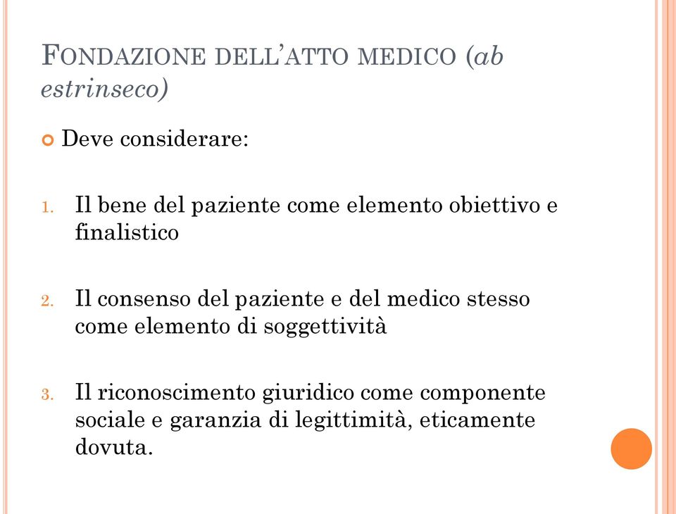 Il consenso del paziente e del medico stesso come elemento di soggettività