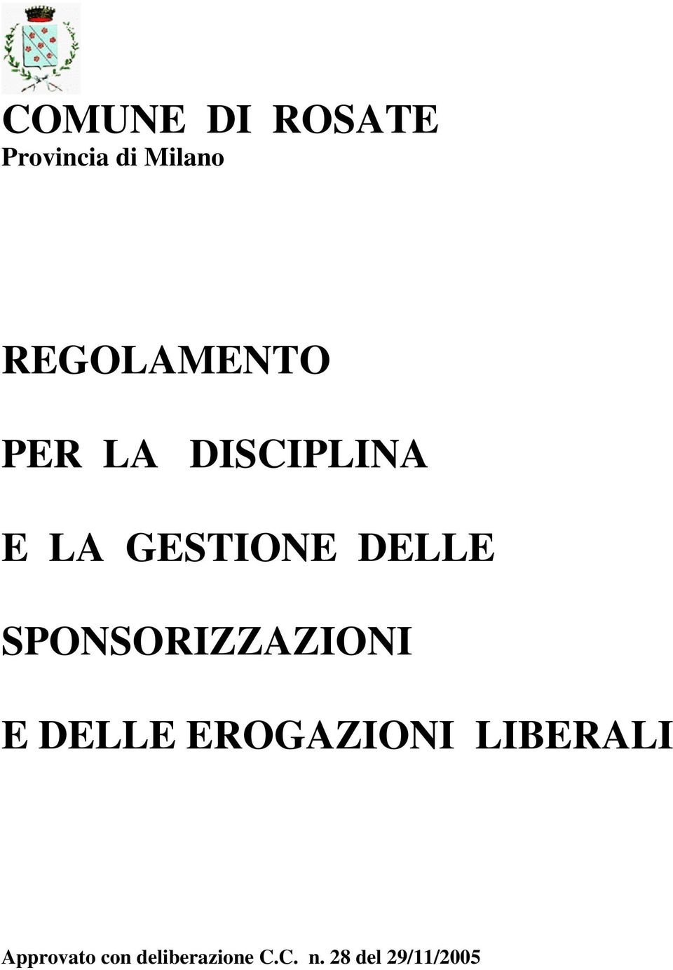 DELLE SPONSORIZZAZIONI E DELLE EROGAZIONI