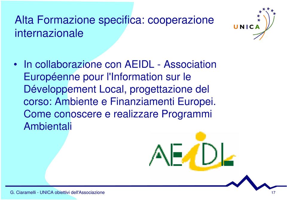 progettazione del corso: Ambiente e Finanziamenti Europei.