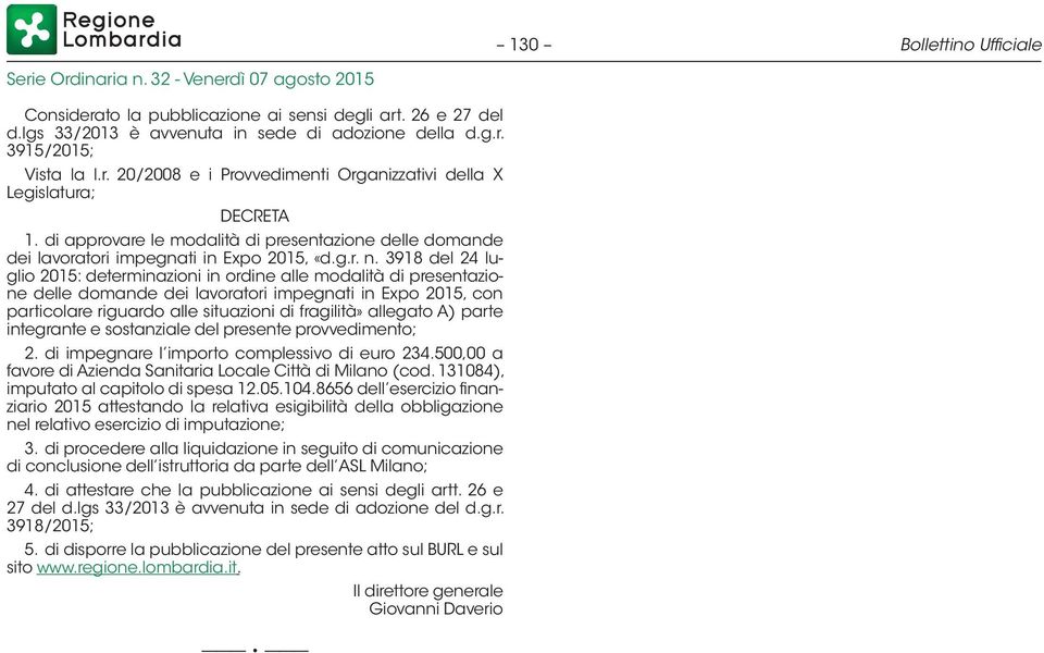 3918 del 24 luglio 2015: determinazioni in ordine alle modalità di presentazione delle domande dei lavoratori impegnati in Expo 2015, con particolare riguardo alle situazioni di fragilità» allegato