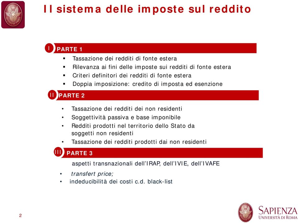 non residenti Soggettività passiva e base imponibile Redditi prodotti nel territorio dello Stato da soggetti non residenti Tassazione dei redditi