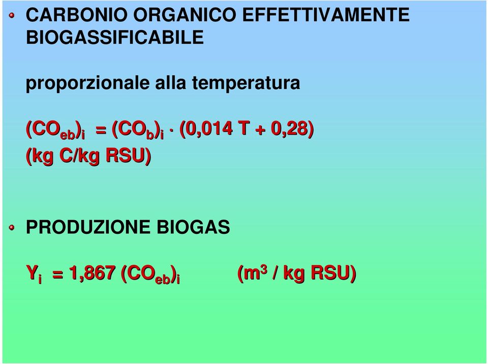 b ) i (0,014 T + 0,28) (kg C/kg RSU) PRODUZIONE