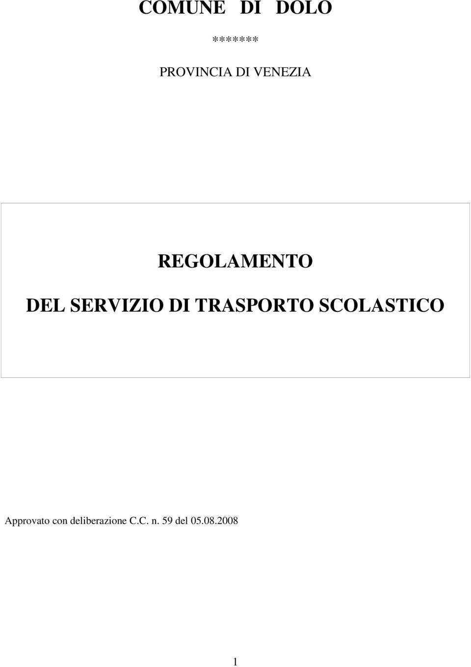 TRASPORTO SCOLASTICO Approvato con