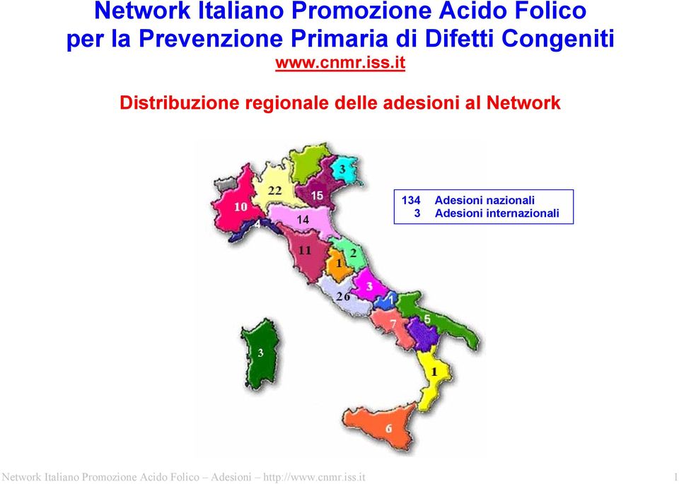 it Distribuzione regionale delle adesioni al Network 134 Adesioni