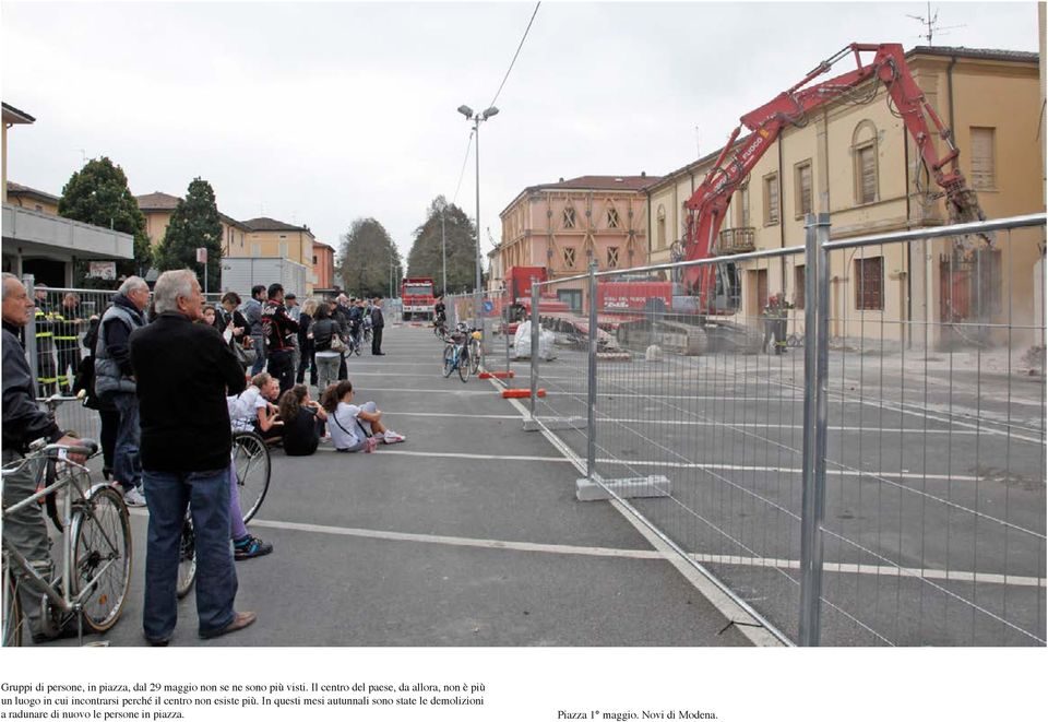 perché il centro non esiste più.