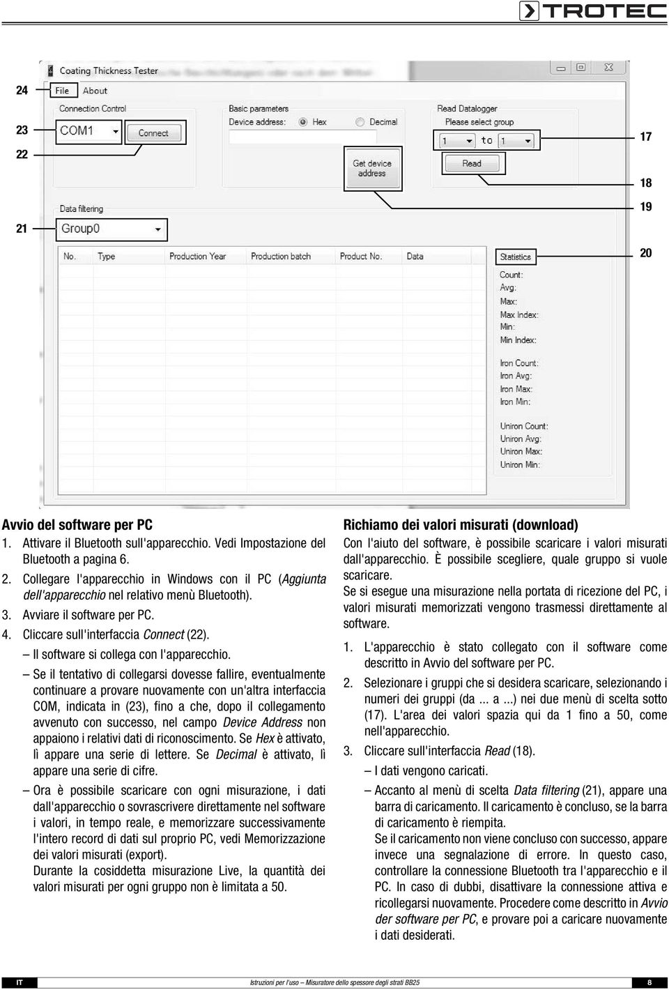 Se il tentativo di collegarsi dovesse fallire, eventualmente continuare a provare nuovamente con un'altra interfaccia COM, indicata in (23), fino a che, dopo il collegamento avvenuto con successo,