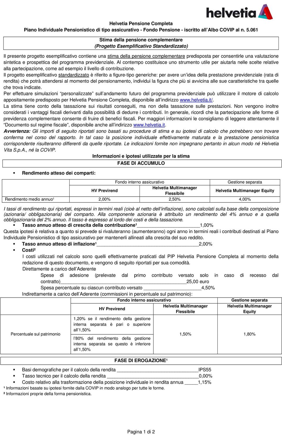 valutazione sintetica e prospettica del programma previdenziale.