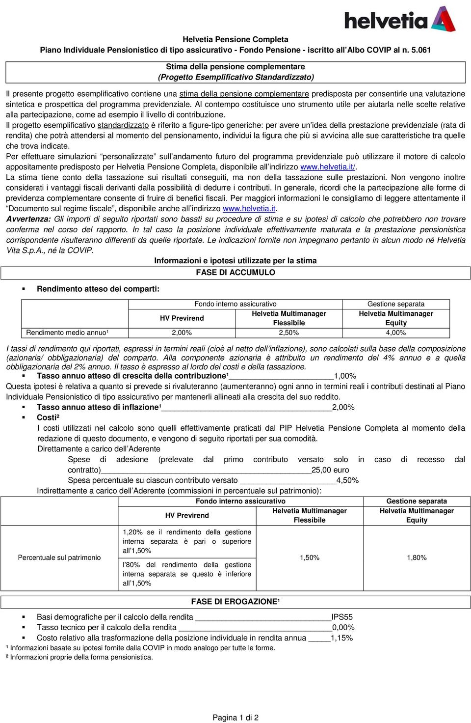 valutazione sintetica e prospettica del programma previdenziale.