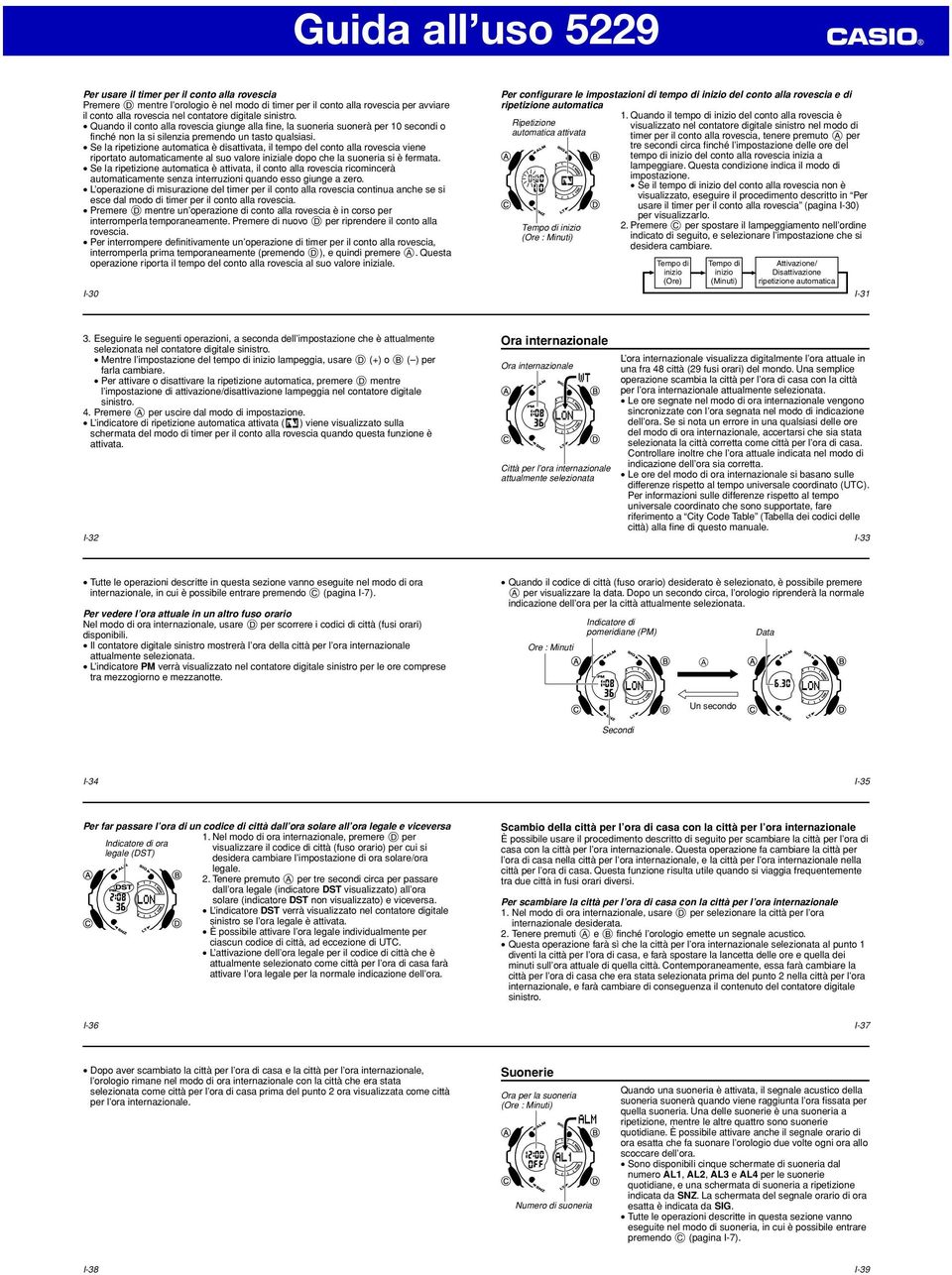 Se la ripetizione automatica è disattivata, il tempo del conto alla rovescia viene riportato automaticamente al suo valore iniziale dopo che la suoneria si è fermata.