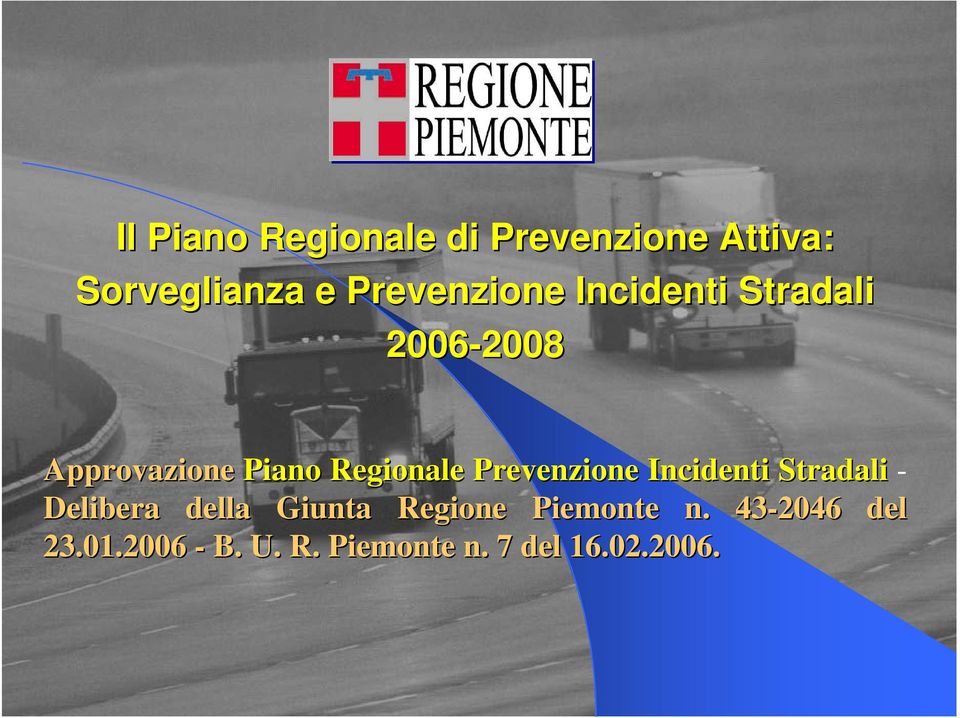 Regionale Prevenzione Incidenti Stradali - Delibera della Giunta