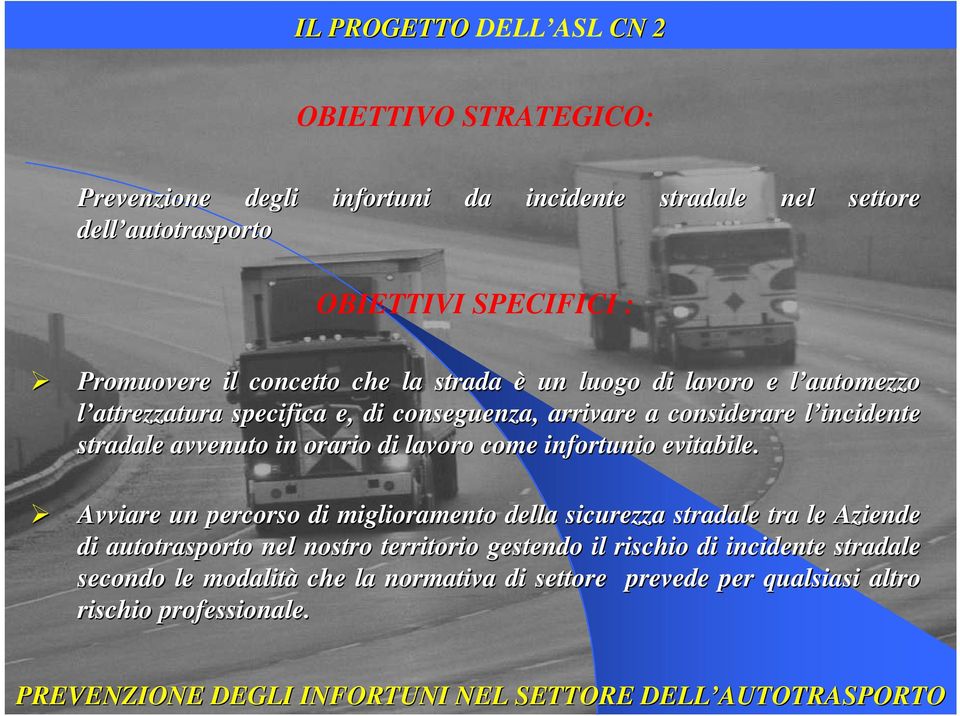 stradale avvenuto in orario di lavoro come infortunio evitabile.