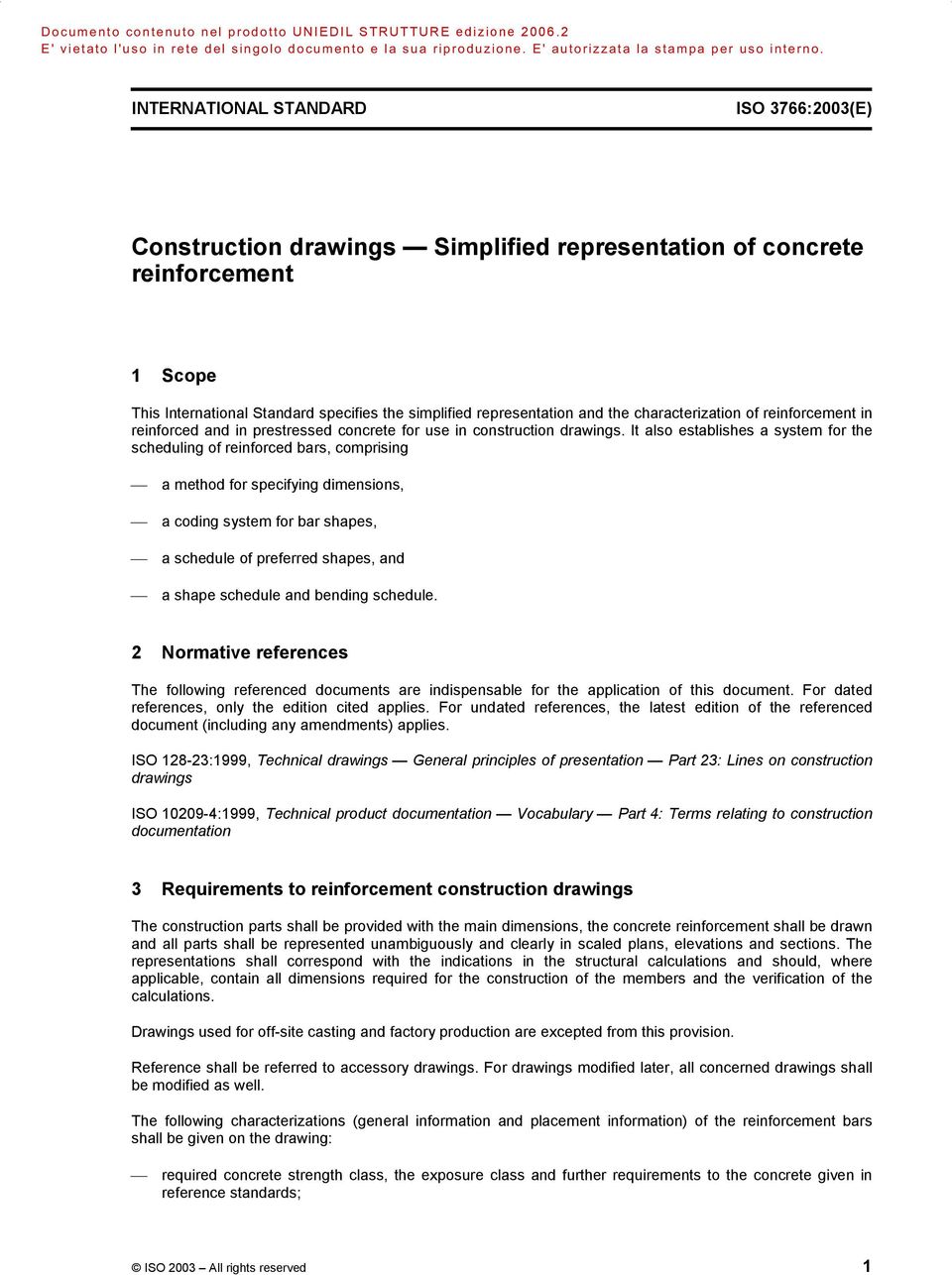 It also establishes a system for the scheduling of reinforced bars, comprising a method for specifying dimensions, a coding system for bar shapes, a schedule of preferred shapes, and a shape schedule