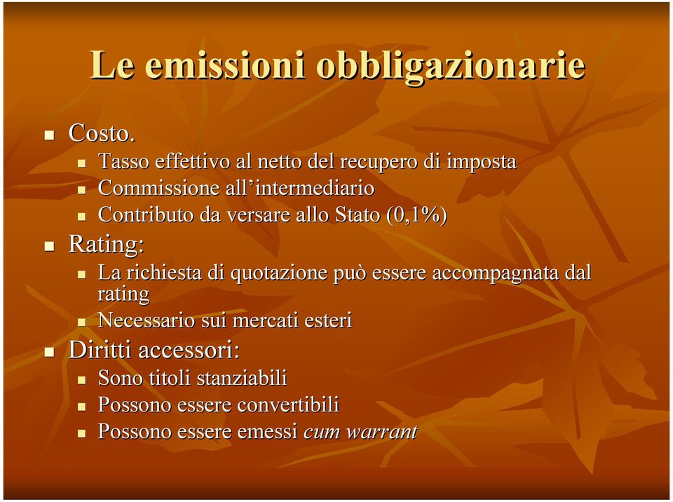 da versare allo Stato (0,1%) Rating: La richiesta di quotazione può essere accompagnata