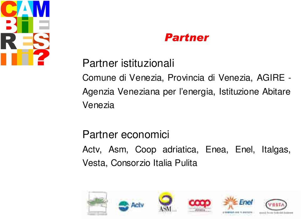 Istituzione Abitare Venezia Partner economici Actv, Asm,