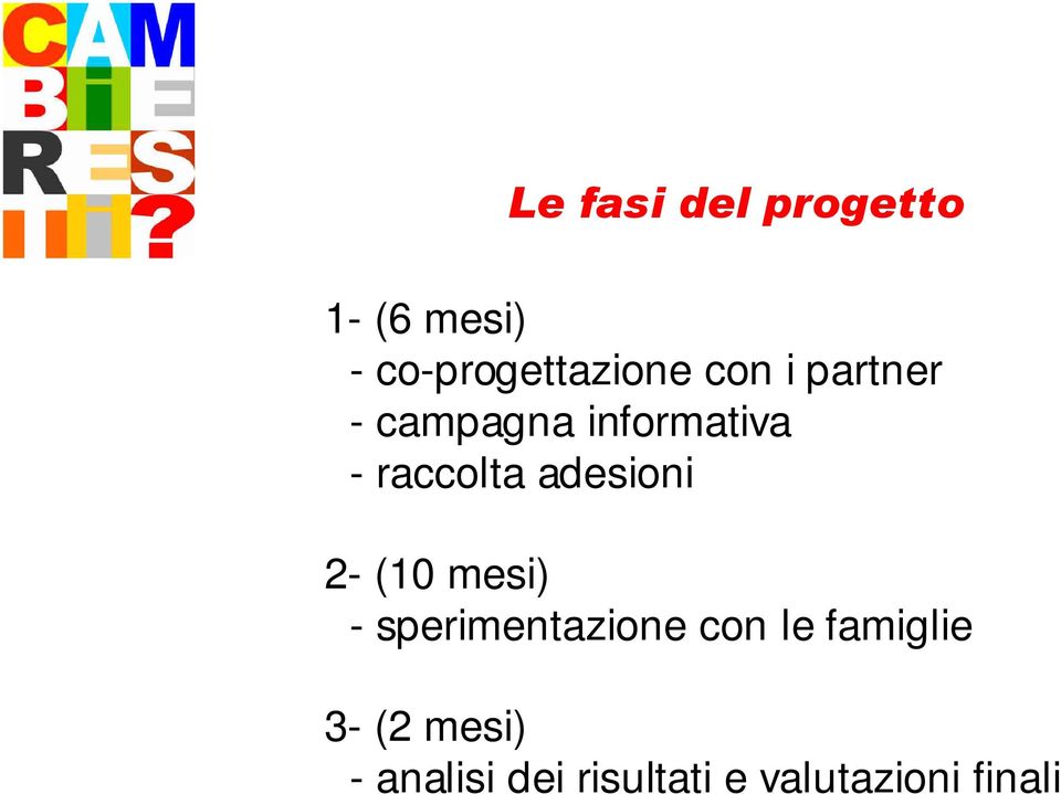 adesioni 2- (10 mesi) - sperimentazione con le