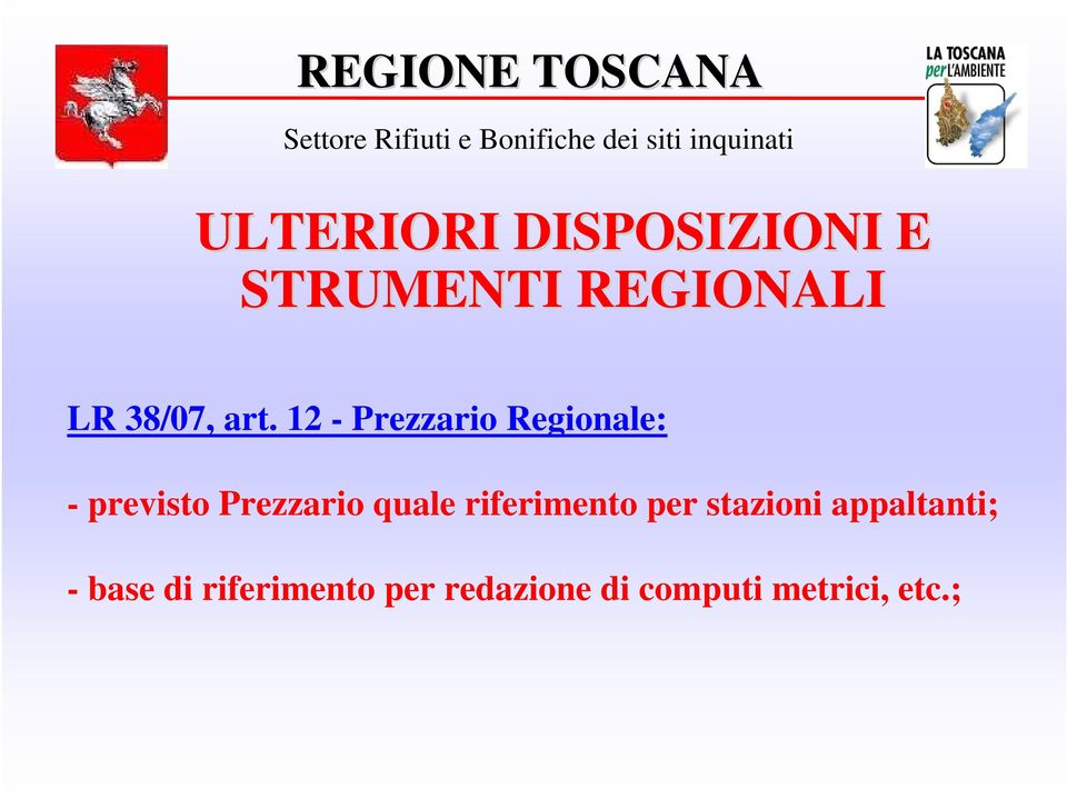 12 - Prezzario Regionale: - previsto Prezzario quale