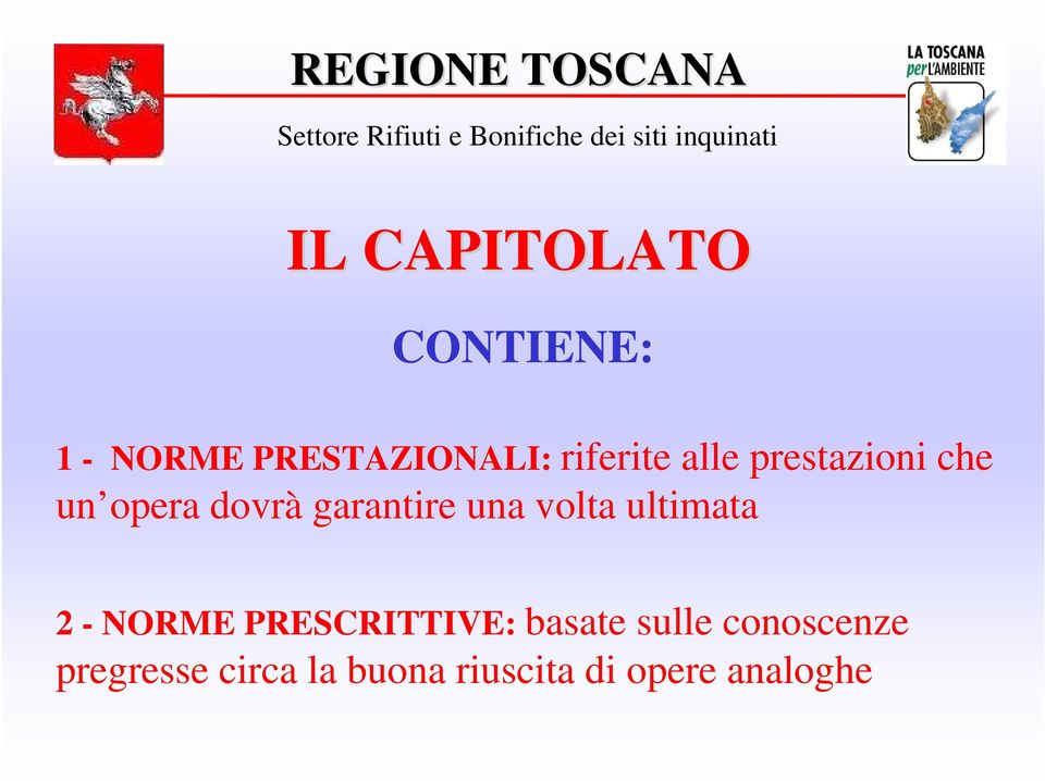 una volta ultimata 2 - NORME PRESCRITTIVE: basate sulle